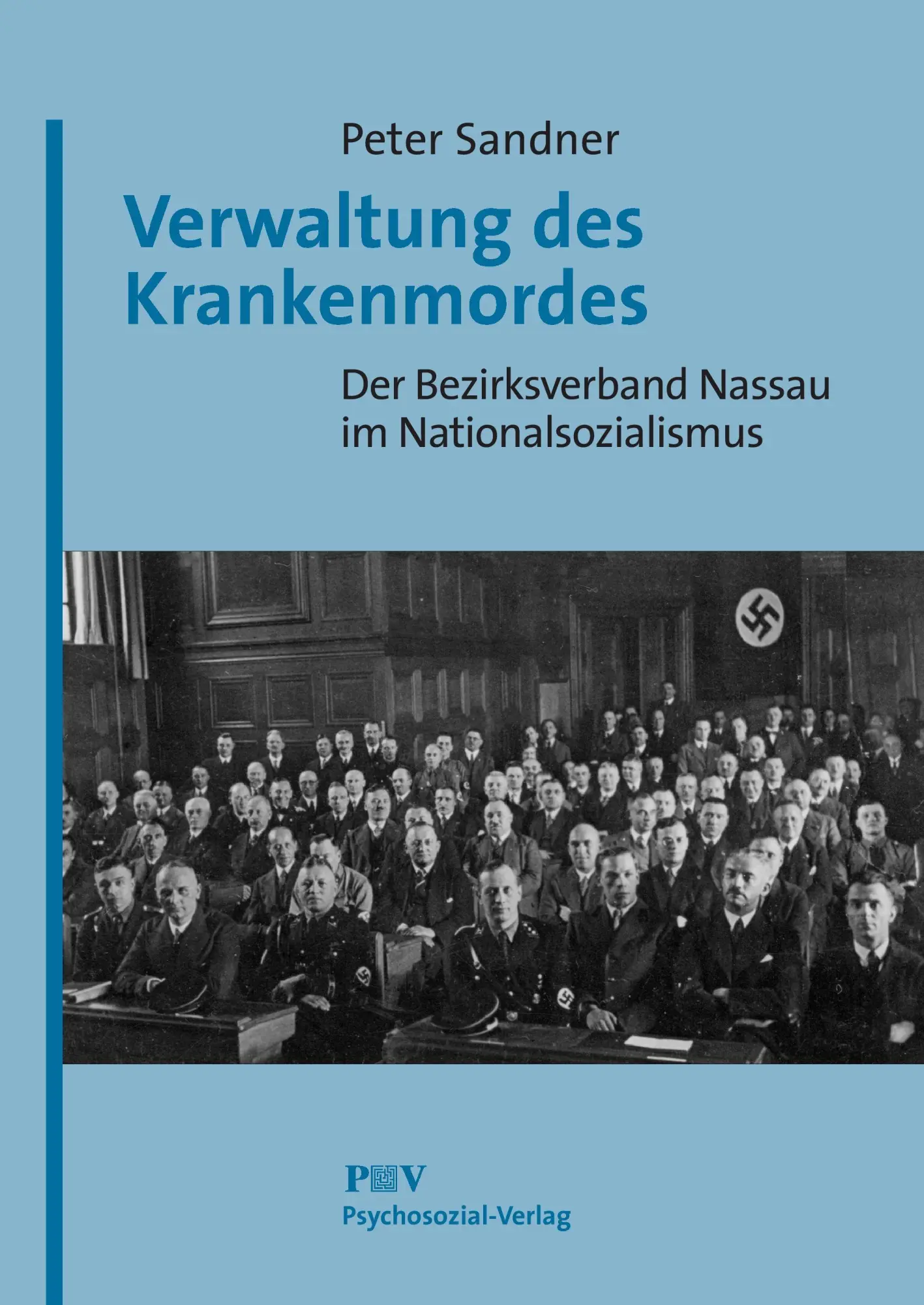 Cover: 9783898063203 | Verwaltung des Krankenmordes | Peter Sandner | Taschenbuch | 788 S.