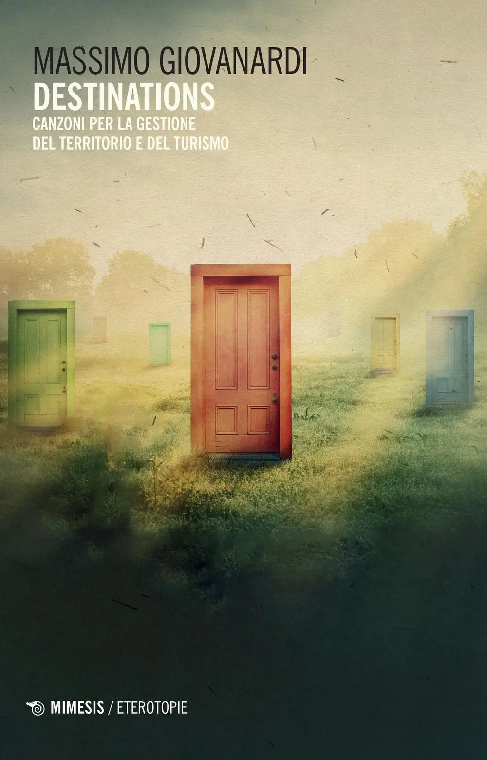 Cover: 9788857593203 | Destinations | Songs for Place and Tourism Management | Giovanardi