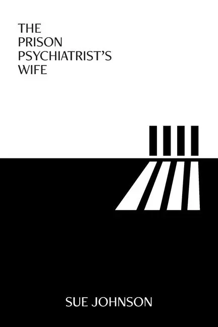 Cover: 9781914603303 | The Prison Psychiatrist's Wife | Sue Johnson | Taschenbuch | Englisch