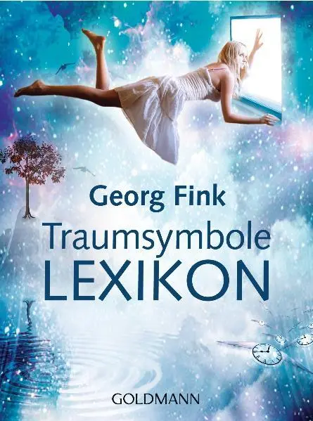 Cover: 9783442173303 | Traumsymbole Lexikon | Georg Fink | Taschenbuch | 312 S. | Deutsch