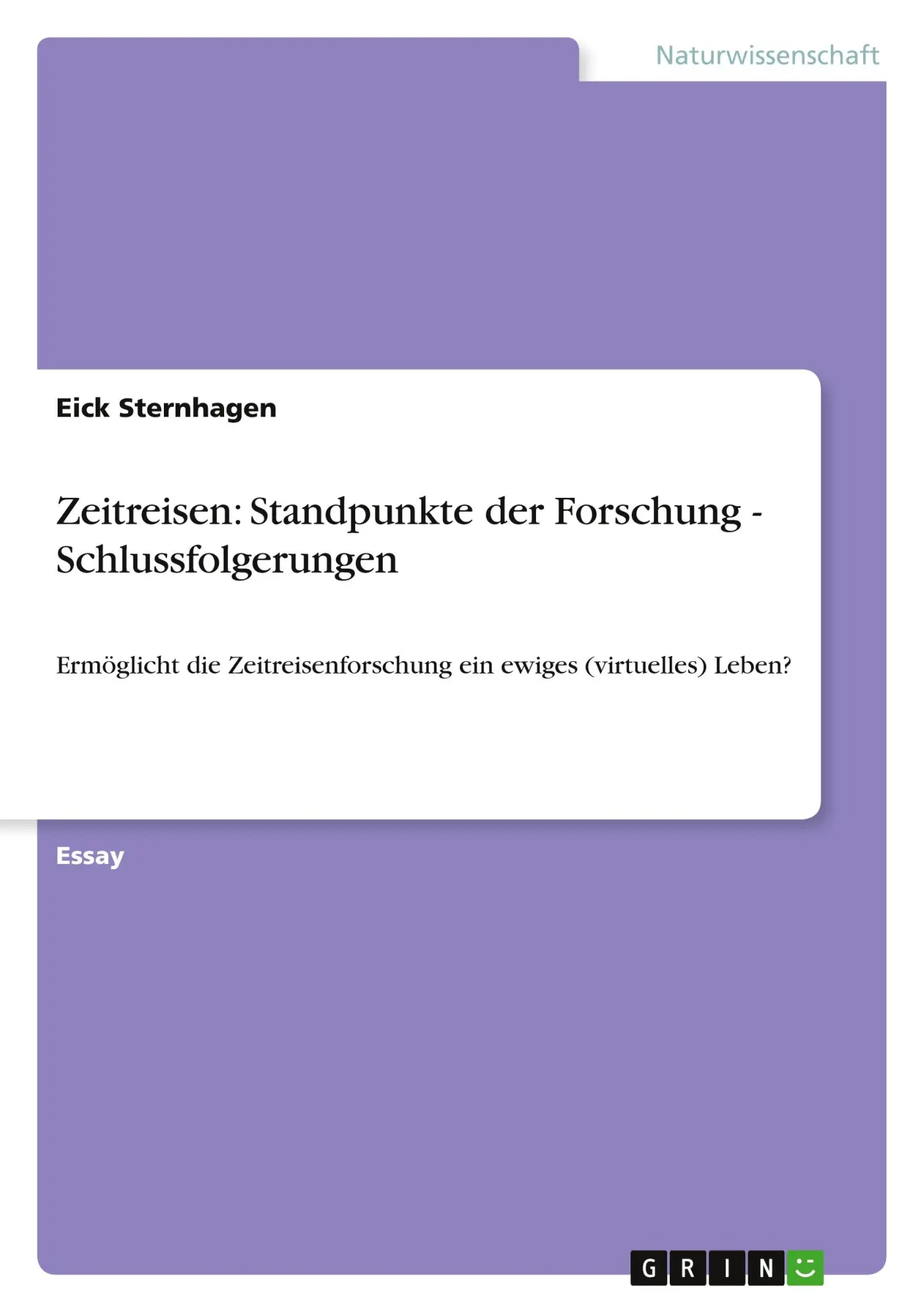 Cover: 9783640173303 | Zeitreisen: Standpunkte der Forschung - Schlussfolgerungen | Buch