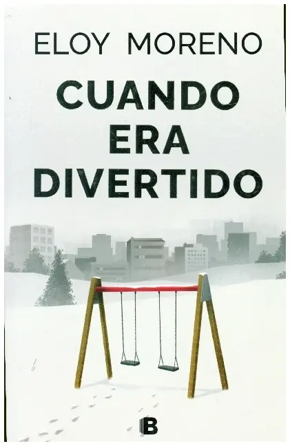 Cover: 9788466673303 | Cuando era divertido | Eloy Moreno | Buch | Spanisch | 2022