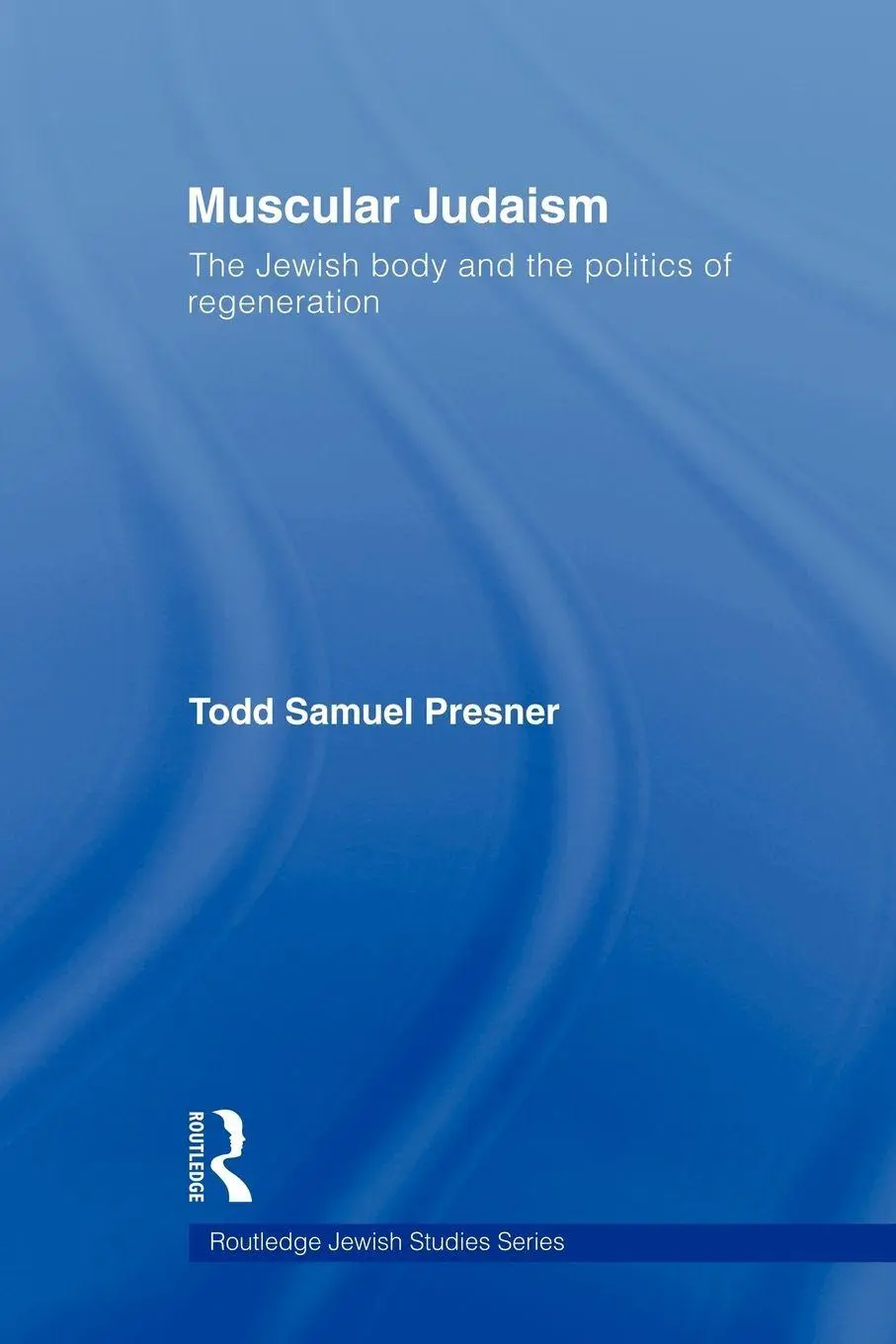 Cover: 9780415593403 | Muscular Judaism | The Jewish Body and the Politics of Regeneration