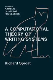 Cover: 9780521663403 | A Computational Theory of Writing Systems | Richard Sproat | Buch