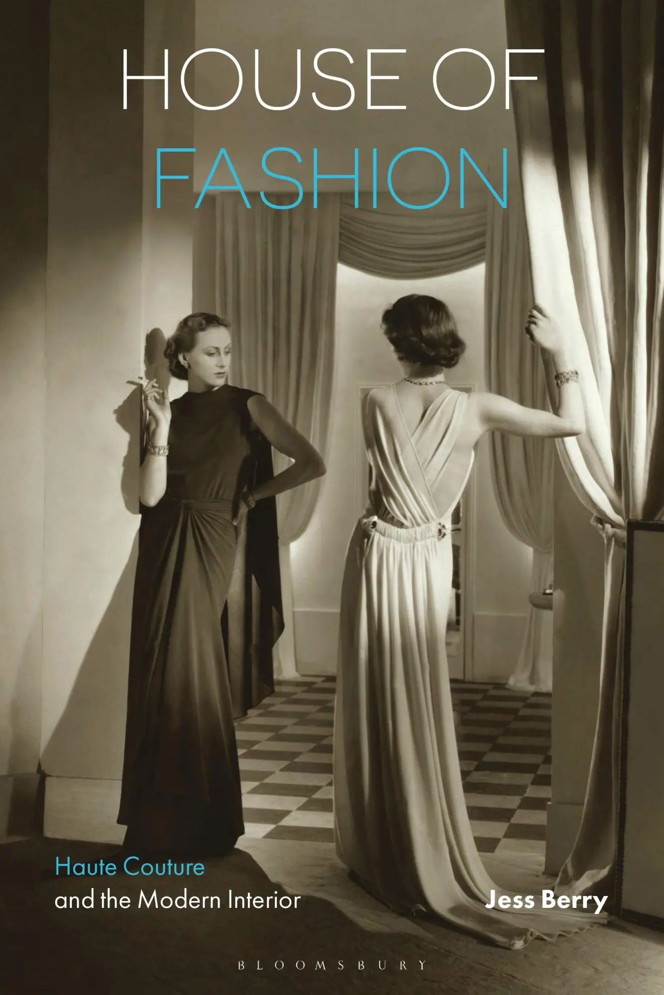 Cover: 9781474283403 | House of Fashion | Haute Couture and the Modern Interior | Jess Berry
