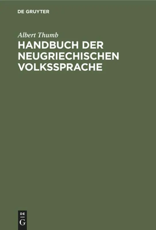 Cover: 9783110033403 | Handbuch der neugriechischen Volkssprache | Grammatik, Texte, Glossar