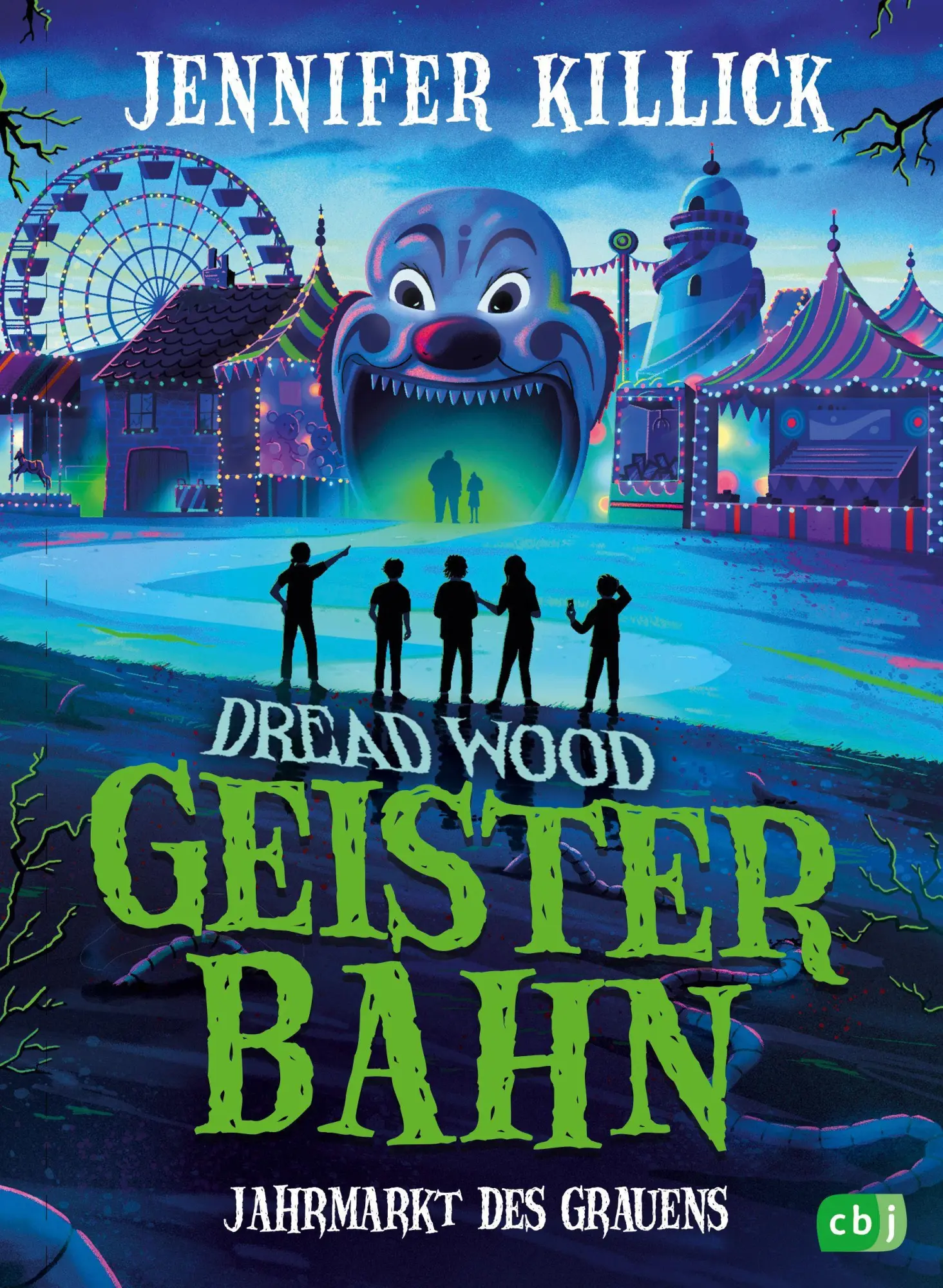Cover: 9783570183403 | Dread Wood. Geisterbahn - Jahrmarkt des Grauens | Jennifer Killick