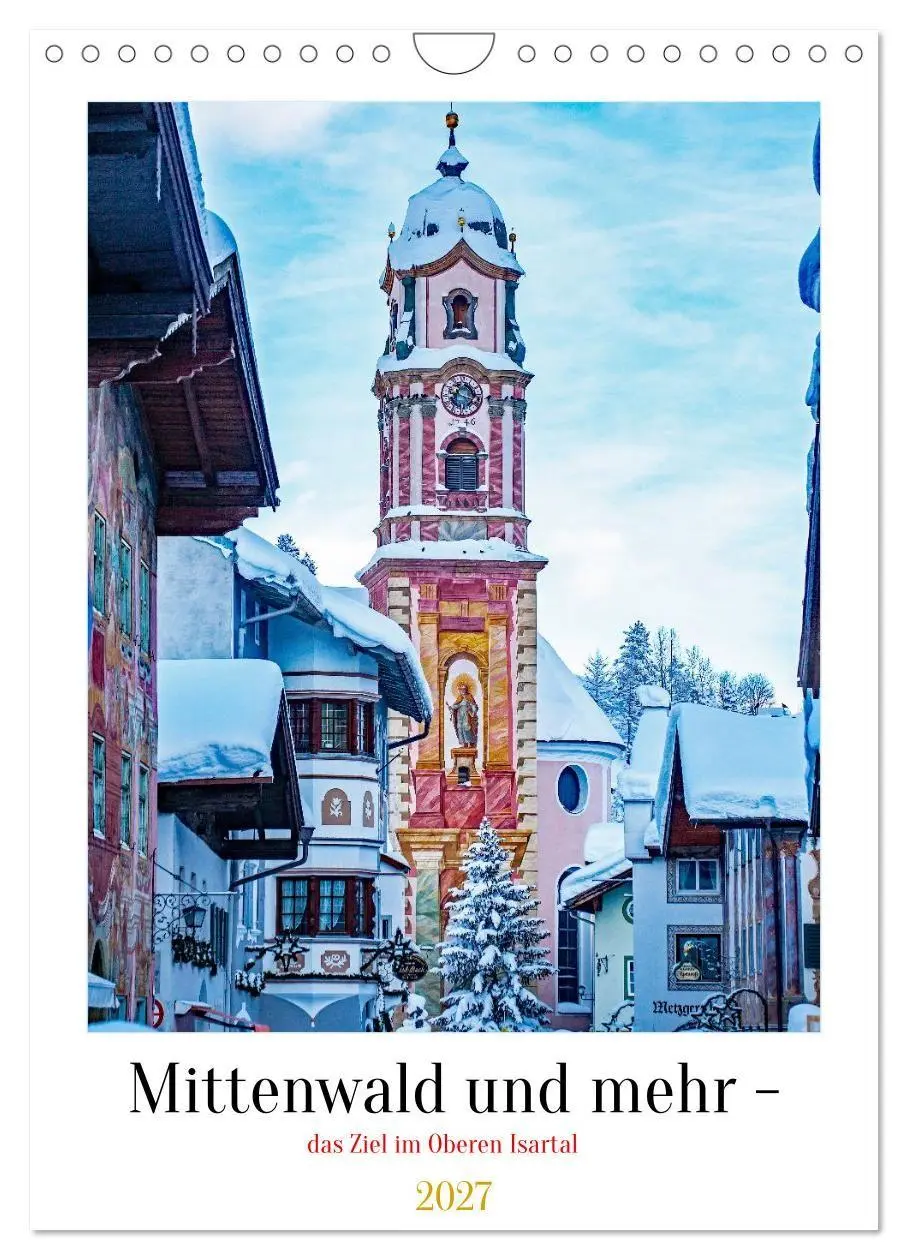 Cover: 9783594253403 | Mittenwald und mehr - das Ziel im Oberen Isartal (Wandkalender 2027...