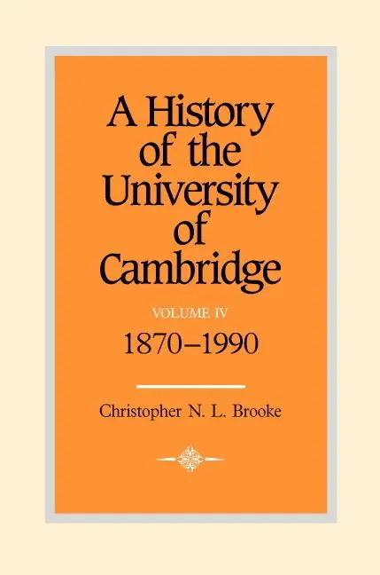 Cover: 9780521343503 | A History of the University of Cambridge | Christopher N. L. Brooke