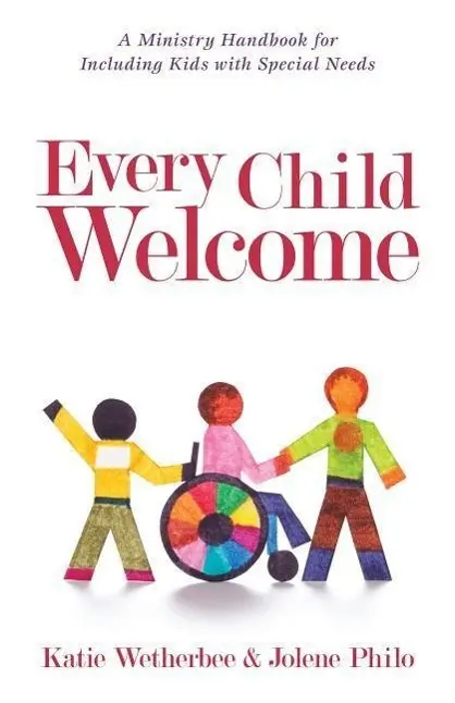 Cover: 9780825443503 | Every Child Welcome - A Ministry Handbook for Including Kids with...