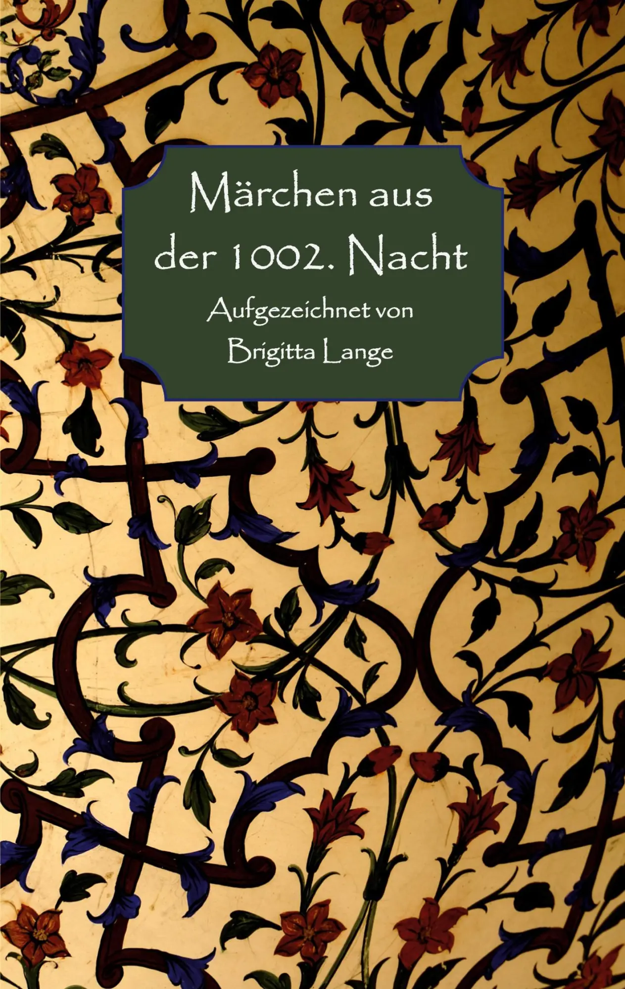Cover: 9783759743503 | Märchen aus der 1002. Nacht | Aufgezeichnet von Brigitta Lange | Lange