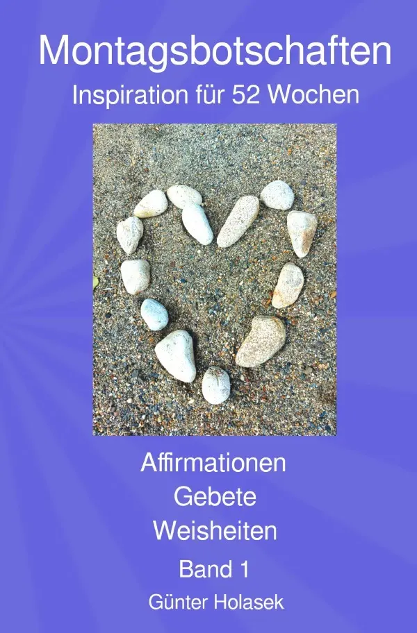 Cover: 9783819063503 | Montagsbotschaften | Inspiration für 52 Wochen. DE | Günter Holasek