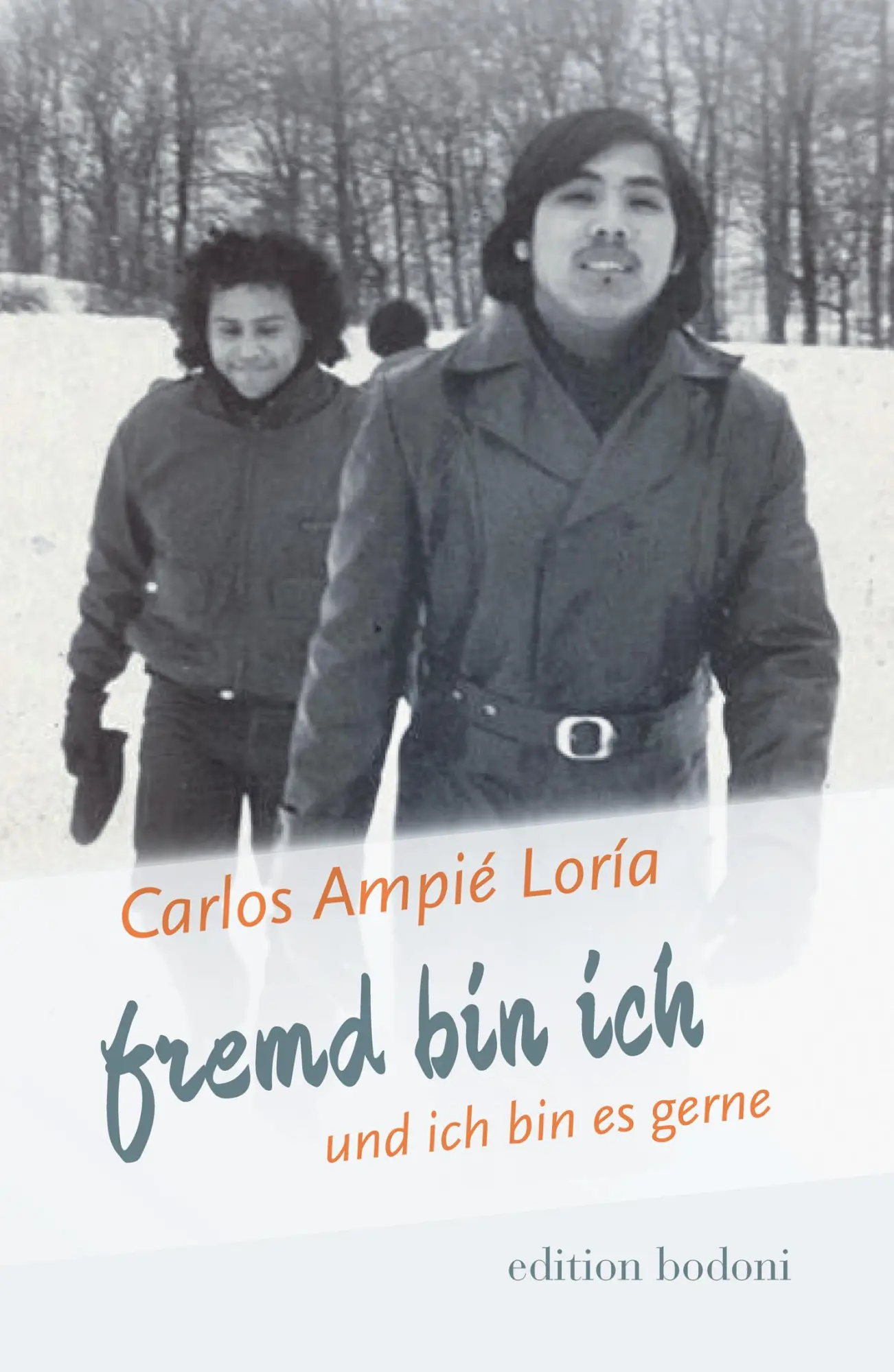 Cover: 9783947913503 | Fremd bin ich und ich bin es gerne | Carlos Ampié Loría | Taschenbuch