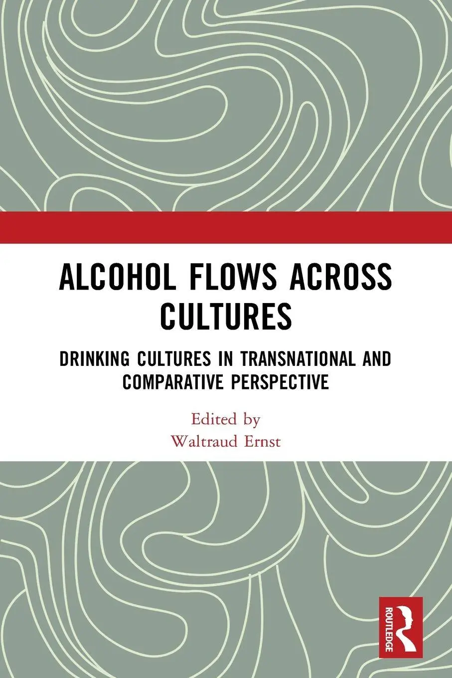 Cover: 9781032173603 | Alcohol Flows Across Cultures | Waltraud Ernst | Taschenbuch | 2021