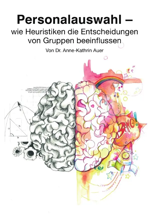Cover: 9783745013603 | Personalauswahl - wie Heuristiken die Entscheidungen von Gruppen...
