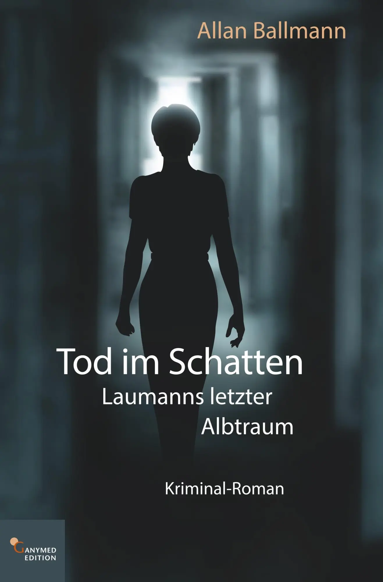 Cover: 9783946223603 | Tod im Schatten | Laumanns letzter Albtraum | Allan Ballmann | Buch