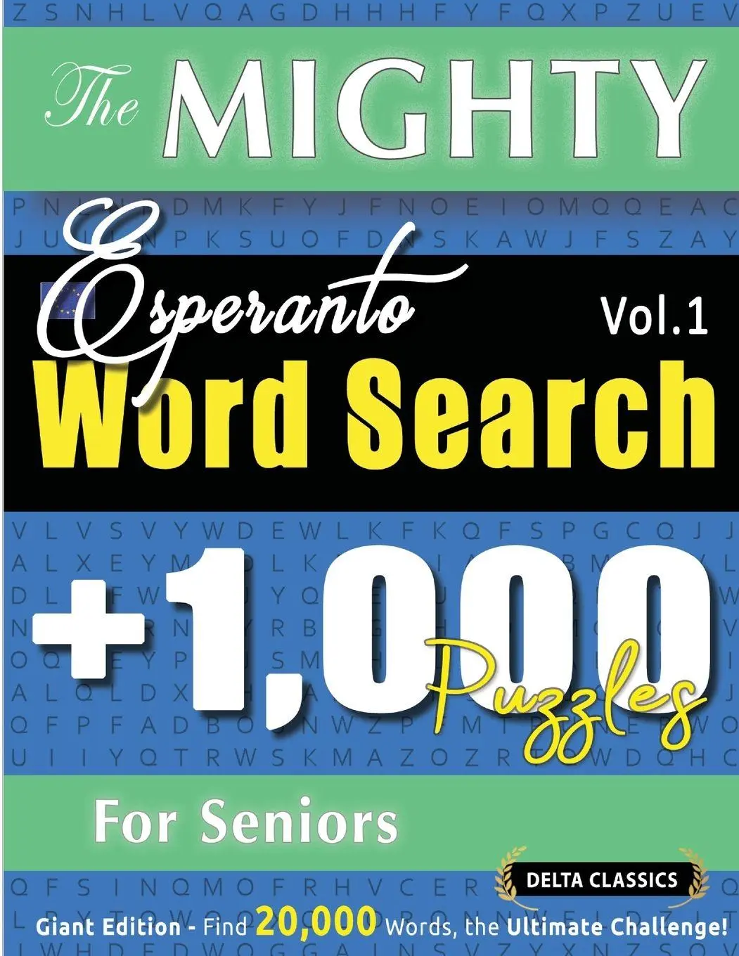 Cover: 9798349053603 | THE MIGHTY ESPERANTO WORD SEARCH - 1,000 PUZZLES FOR SENIORS -...