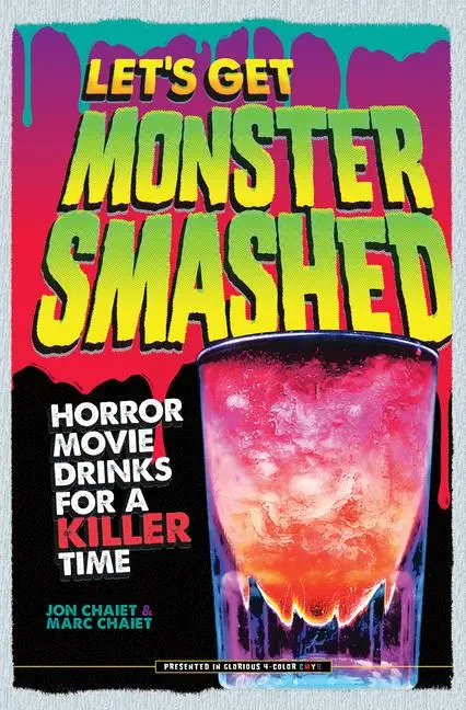 Cover: 9780764353703 | Let's Get Monster Smashed | Horror Movie Drinks for a Killer Time