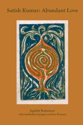 Cover: 9781913743703 | Satish Kumar: Abundant Love | Jagdish Rattanini | Taschenbuch | 2023