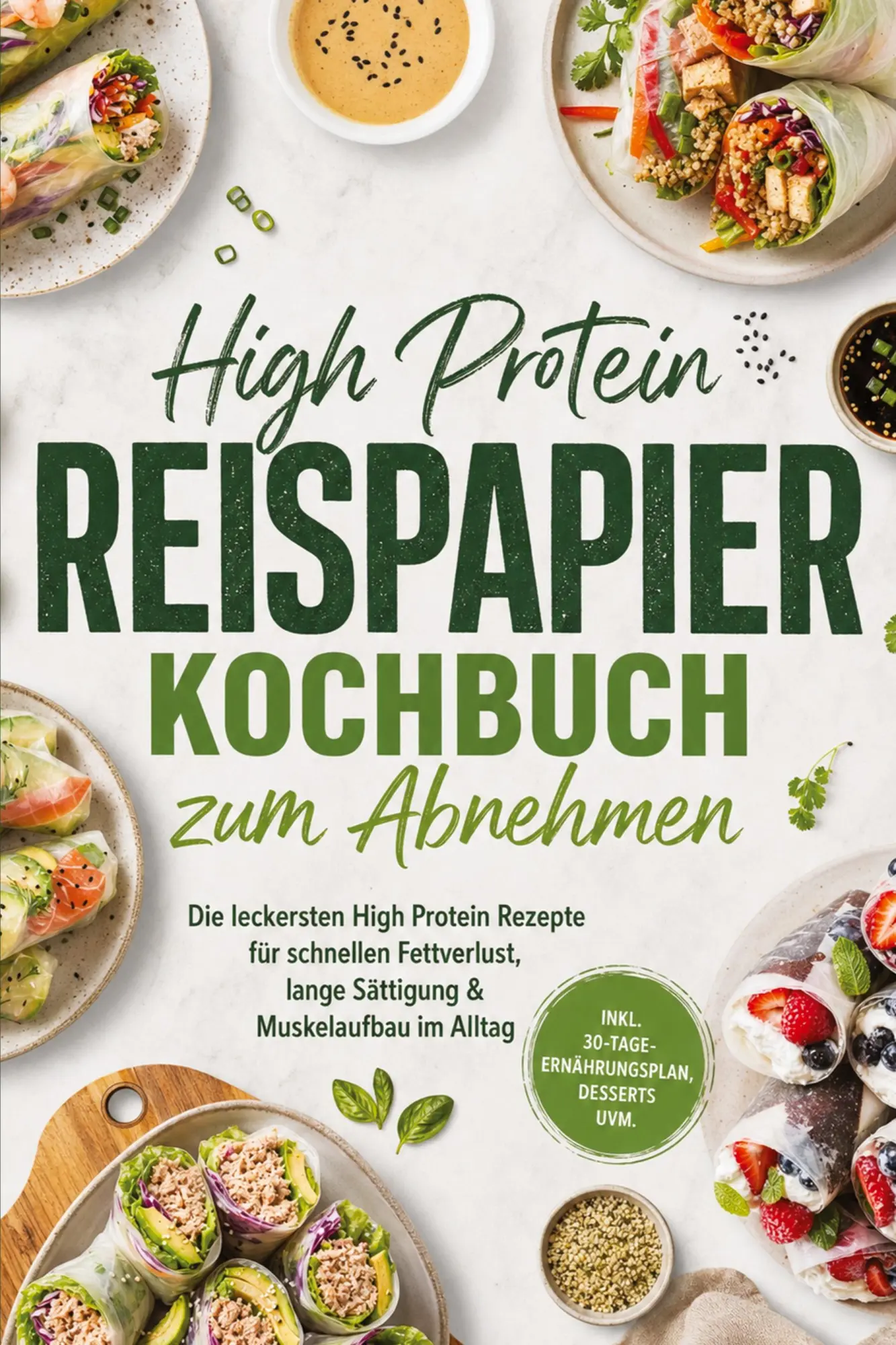Cover: 9783694383703 | High Protein Reispapier Kochbuch zum Abnehmen: Die leckersten High...