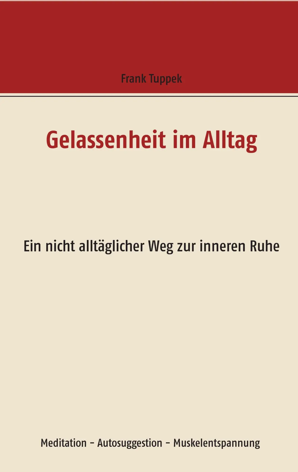 Cover: 9783743193703 | Gelassenheit im Alltag | Ein nicht alltäglicher Weg zur inneren Ruhe