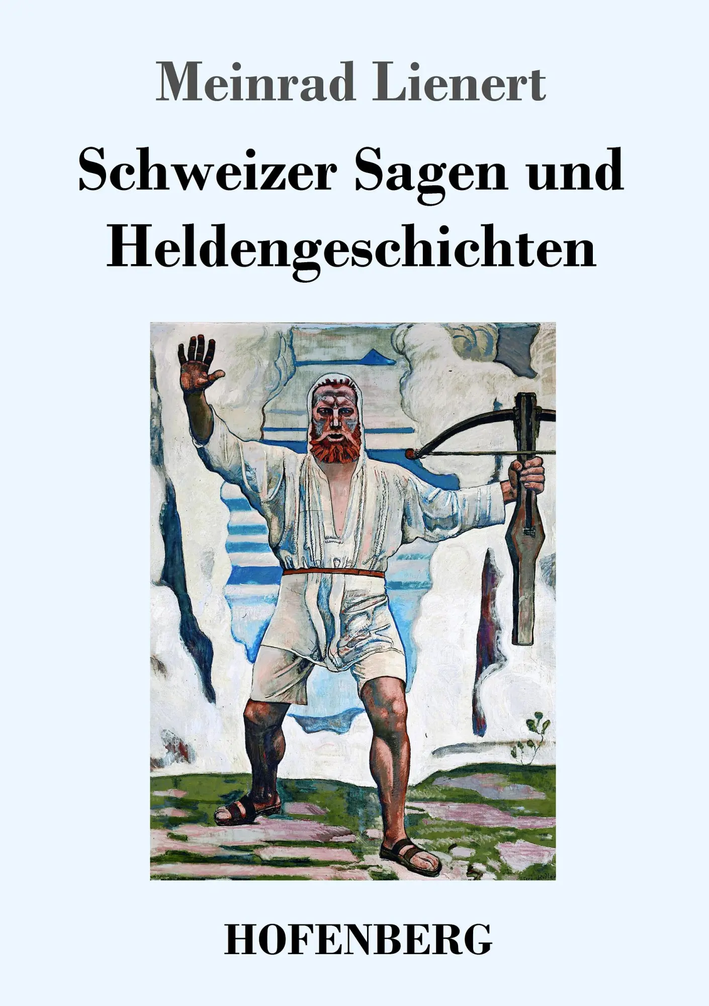 Cover: 9783743713703 | Schweizer Sagen und Heldengeschichten | Meinrad Lienert | Taschenbuch