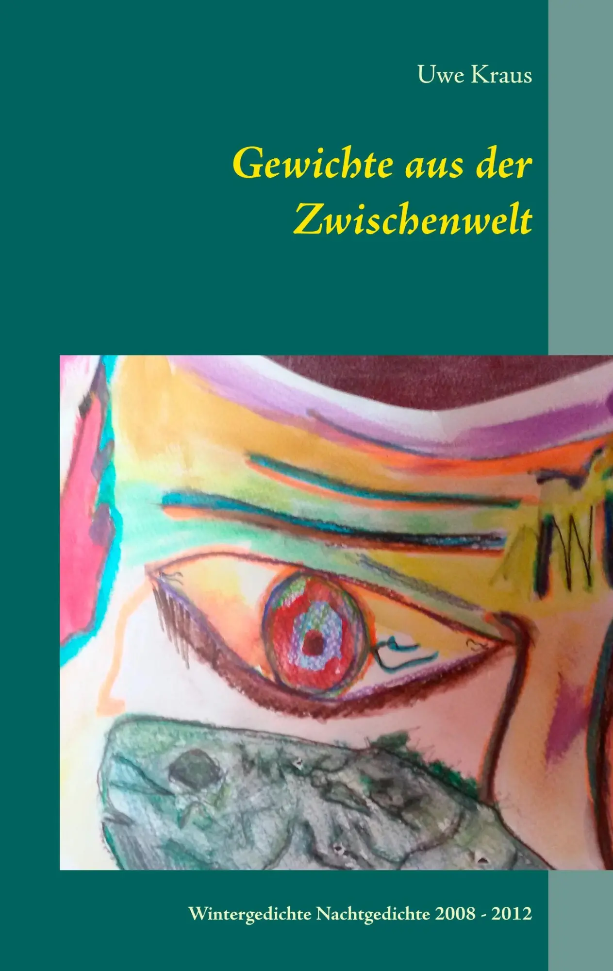 Cover: 9783848203703 | Gewichte aus der Zwischenwelt | Uwe Kraus | Taschenbuch | Novivitalis