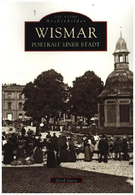 Cover: 9783897023703 | Wismar | Portrait einer Stadt | Gerd Giese | Taschenbuch | Paperback