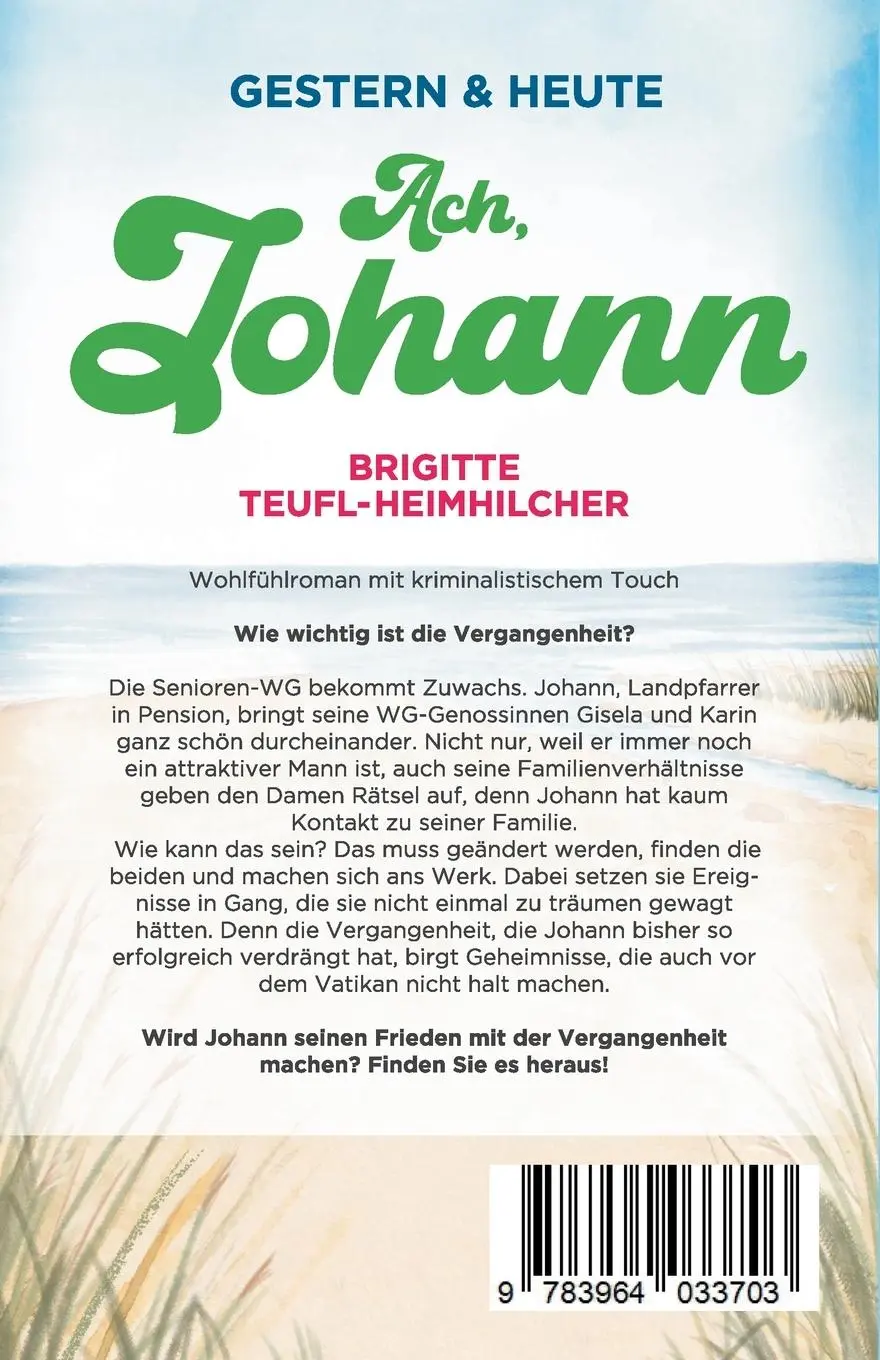 Rückseite: 9783964033703 | Ach, Johann | Wohlfühlroman für jung und alt | Teufl-Heimhilcher