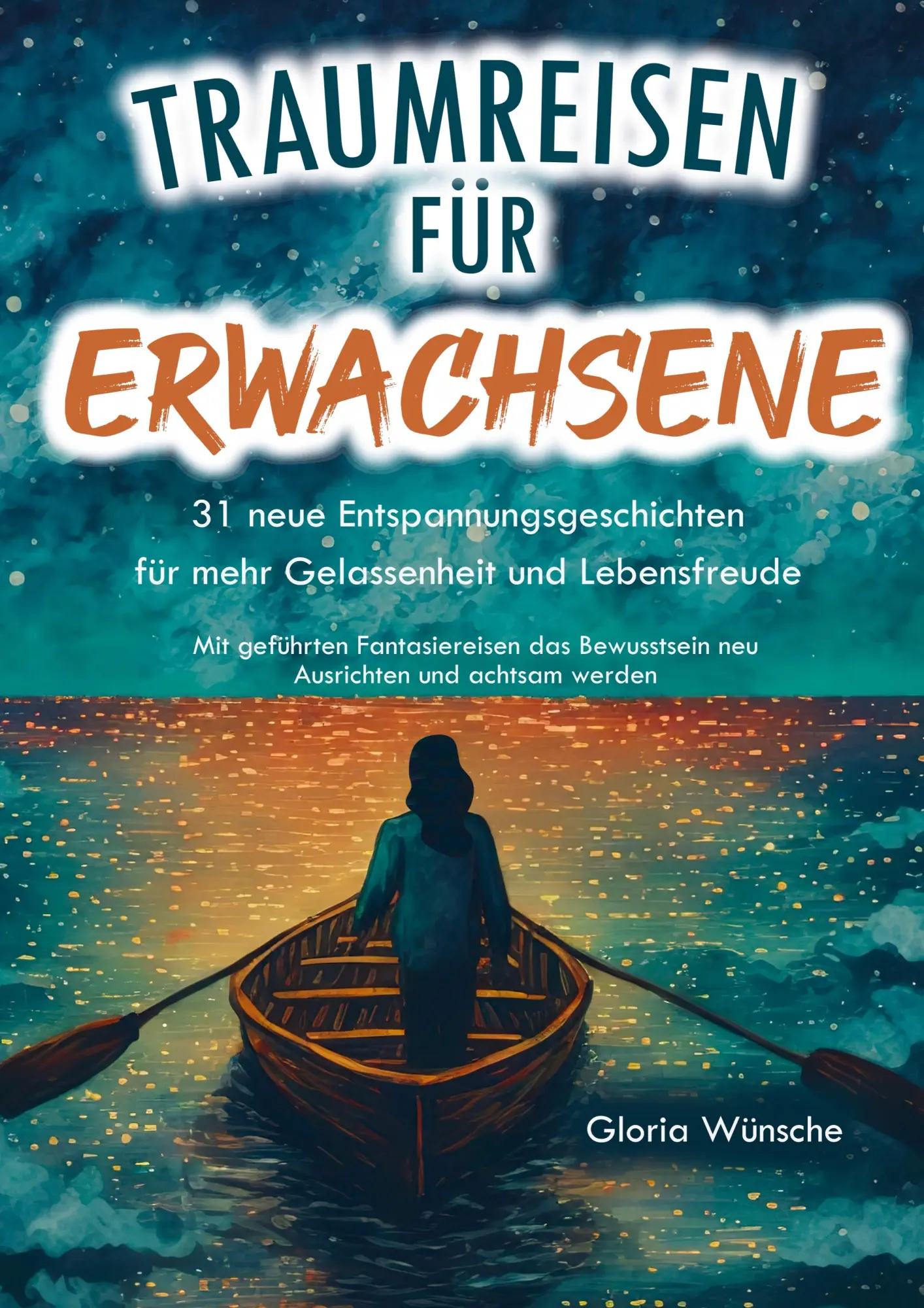 Cover: 9789403783703 | Traumreisen für Erwachsene: 31 neue Entspannungsgeschichten für...