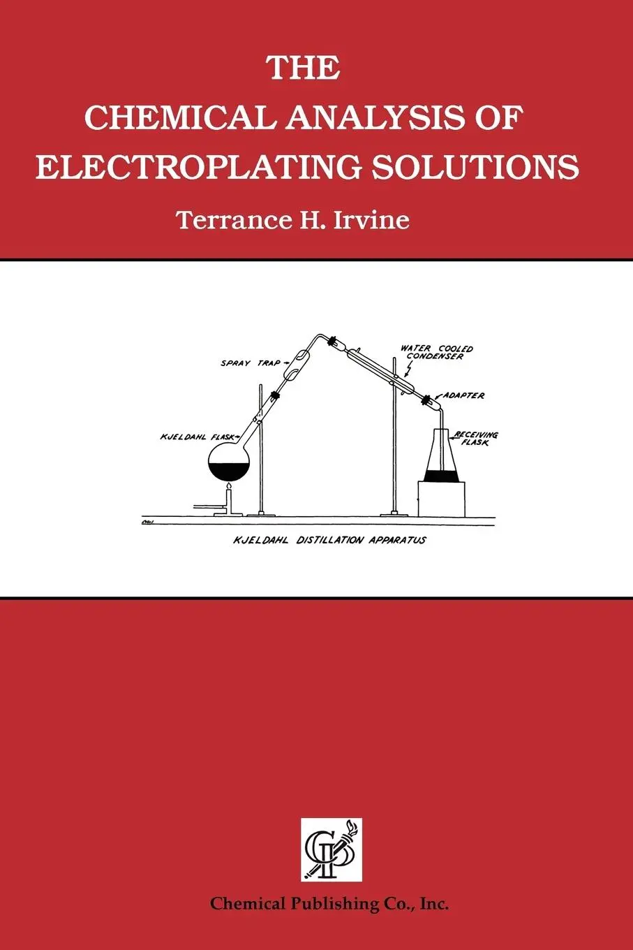 Cover: 9780820603803 | The Chemical Analysis of Electroplating Solutions | Terrance H. Irvine