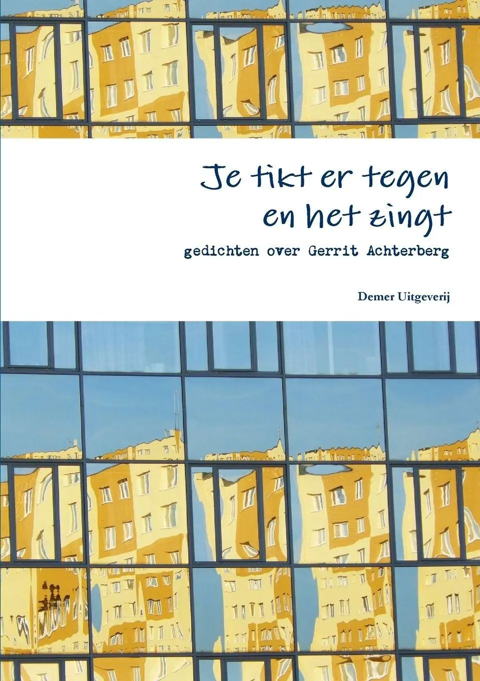 Cover: 9781291783803 | Je tikt er tegen en het zingt, gedichten over Gerrit Achterberg | Buch