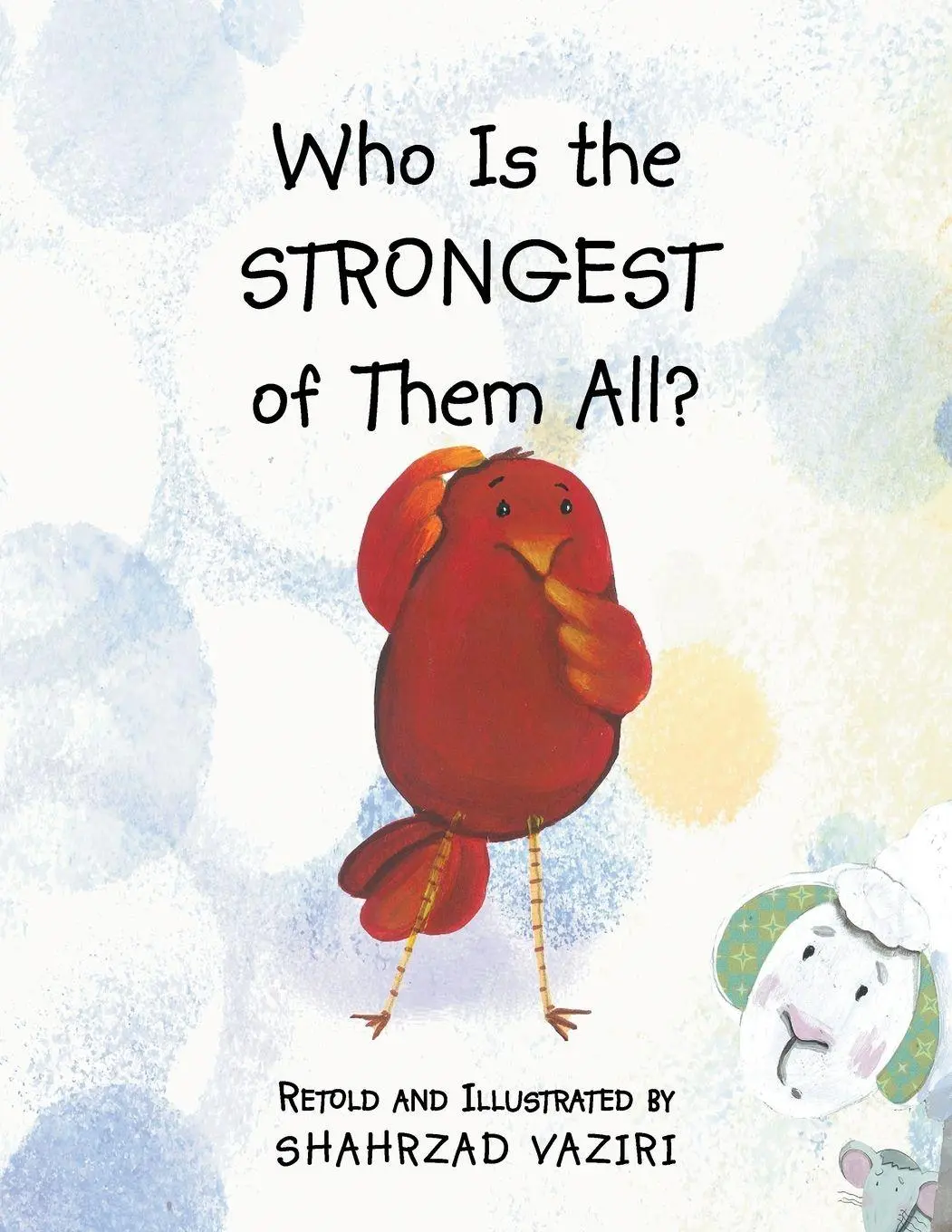 Cover: 9781490773803 | Who Is the Strongest of Them All? | Shahrzad Vaziri | Taschenbuch