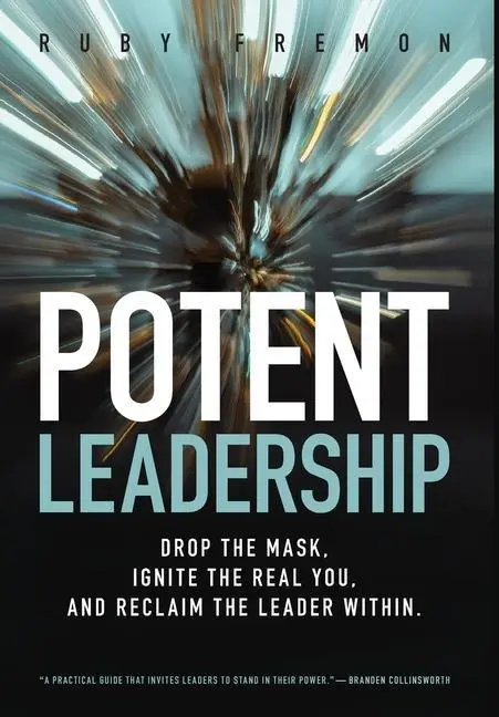 Cover: 9781737133803 | Potent Leadership | Ruby Fremon | Buch | Englisch | 2021
