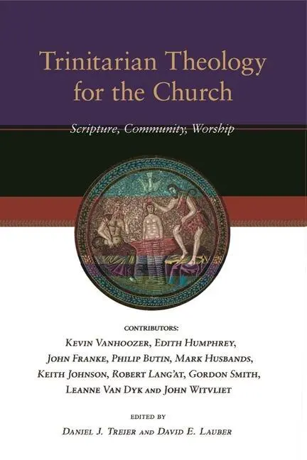 Cover: 9781844743803 | Trinitarian Theology for the Church | Scripture, Community, Worship