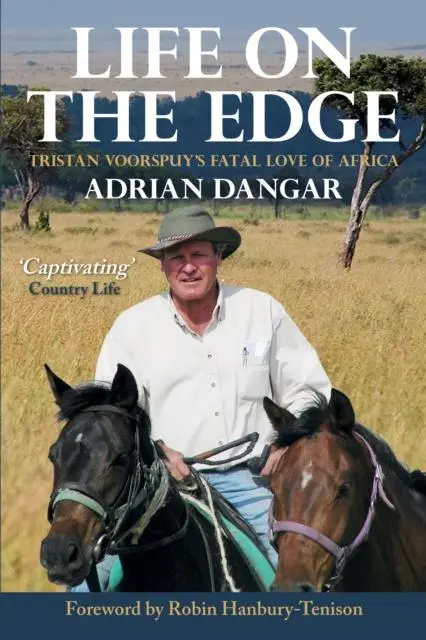 Cover: 9781846893803 | Life on the Edge | Tristan Voorspuy's Fatal Love of Africa | Dangar