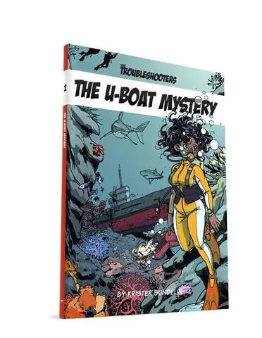 Cover: 9781912743803 | The Troubleshooters - The U-Boat Mystery | englisch
