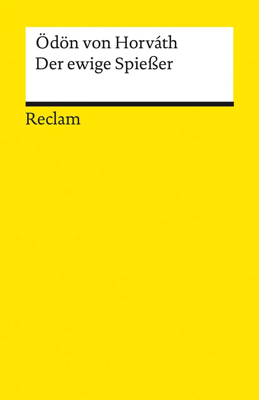Cover: 9783150143803 | Der ewige Spießer. Erbaulicher Roman in drei Teilen | Ödön von Horváth