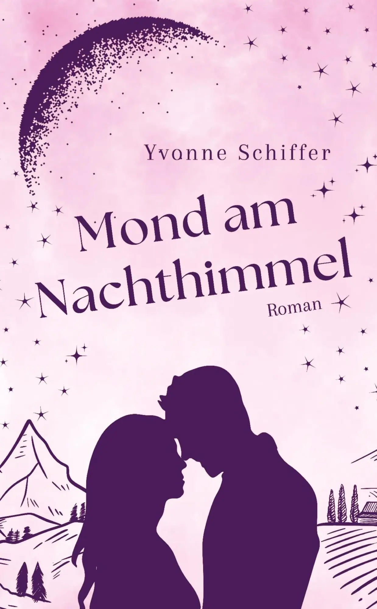 Cover: 9783384713803 | Mond am Nachthimmel | Yvonne Schiffer | Taschenbuch | 284 S. | Deutsch