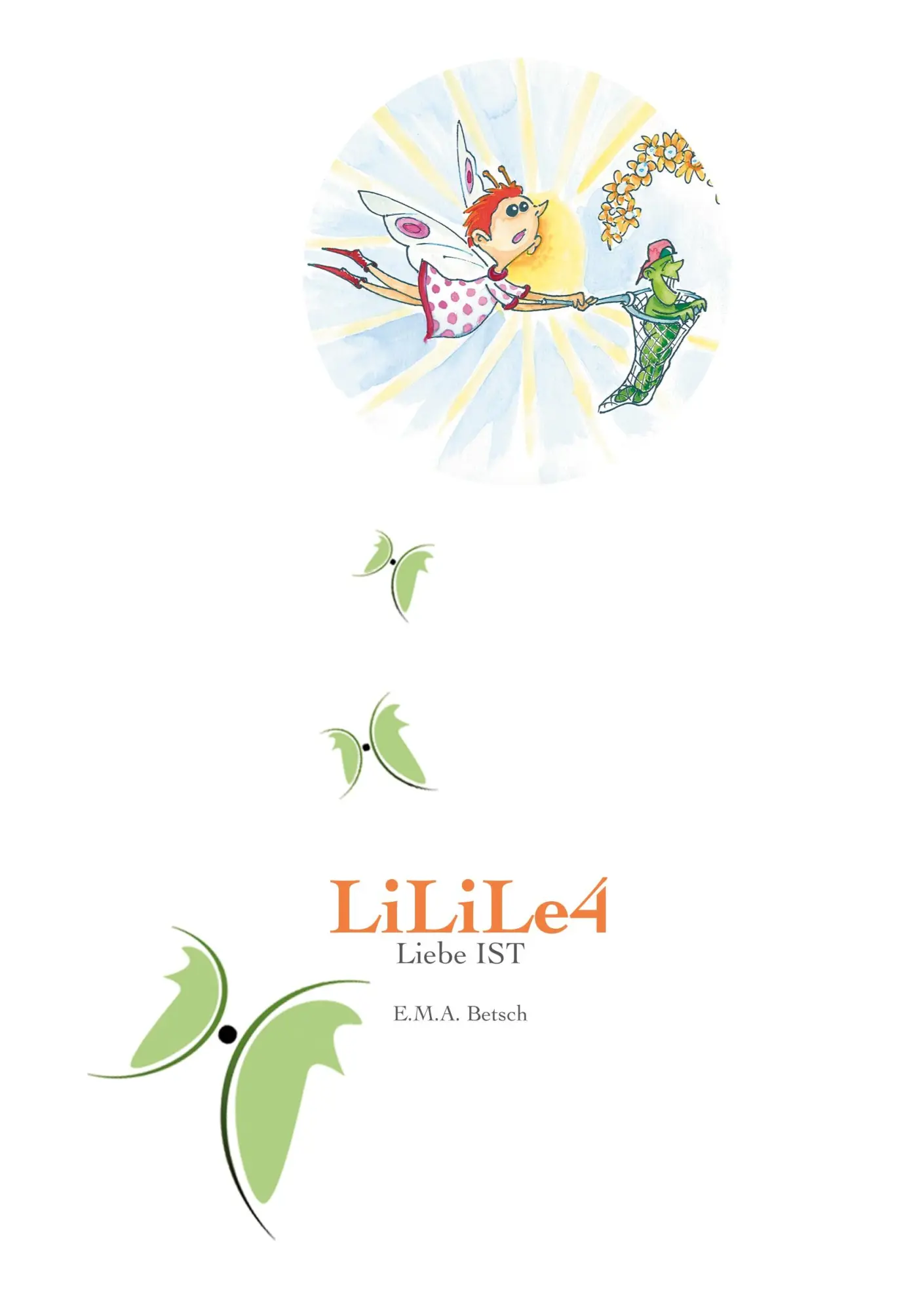 LiLiLe4: Liebe IST