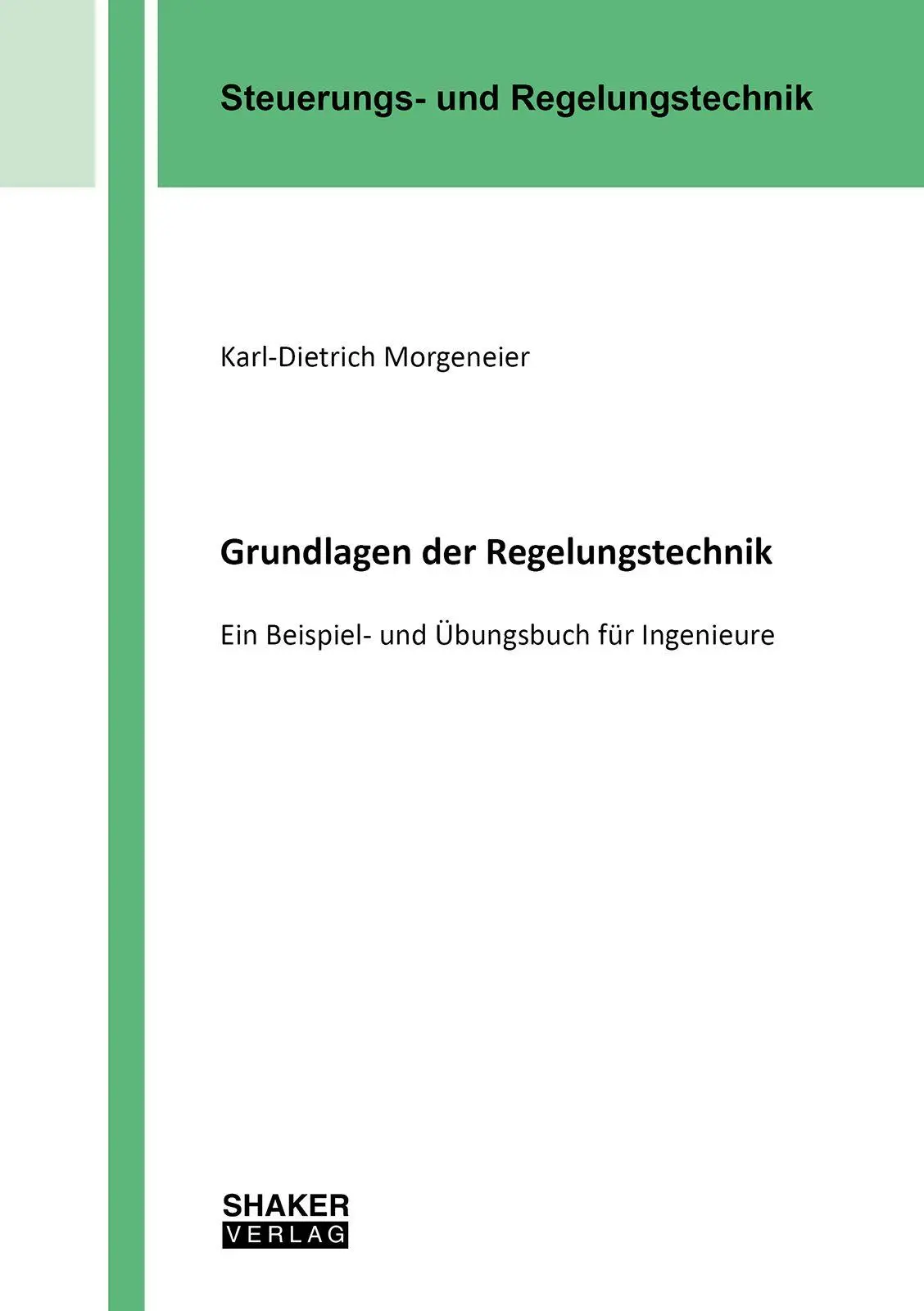 Cover: 9783819103803 | Grundlagen der Regelungstechnik | Karl-Dietrich Morgeneier | Buch