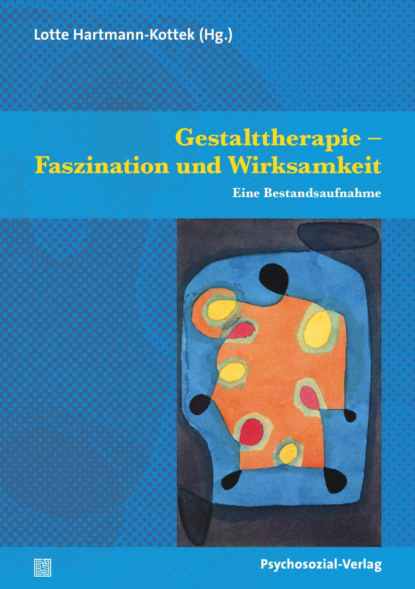 Cover: 9783837923803 | Gestalttherapie - Faszination und Wirksamkeit | Eine Bestandsaufnahme