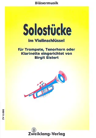 Cover: 9790700113803 | Solostücke im Violinschlüssel für Trompete, Tenorhorn oder Klarinette