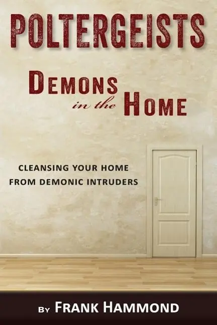Cover: 9780892283903 | Poltergeists - Demons in the Home | Frank Hammond | Taschenbuch | 2015