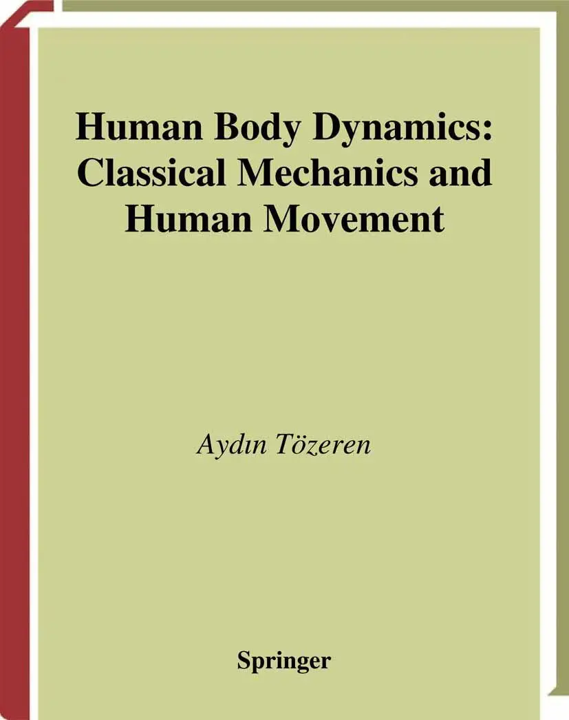 Cover: 9781475773903 | Human Body Dynamics | Classical Mechanics and Human Movement | Tözeren