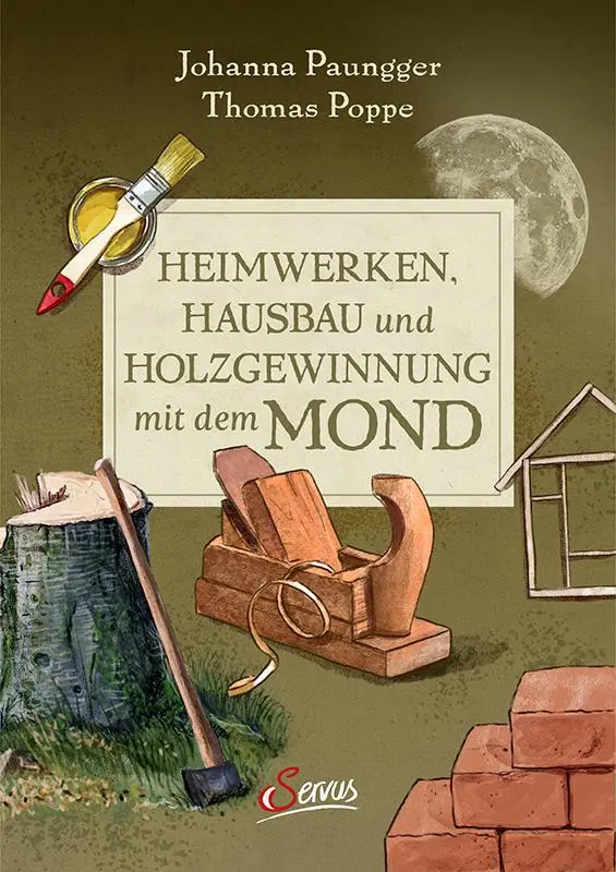 Cover: 9783710403903 | Heimwerken, Hausbau und Holzgewinnung mit dem Mond | Paungger (u. a.)