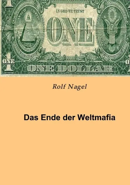 Cover: 9783849583903 | Das Ende der Weltmafia | Rolf Nagel | Taschenbuch | 260 S. | Deutsch