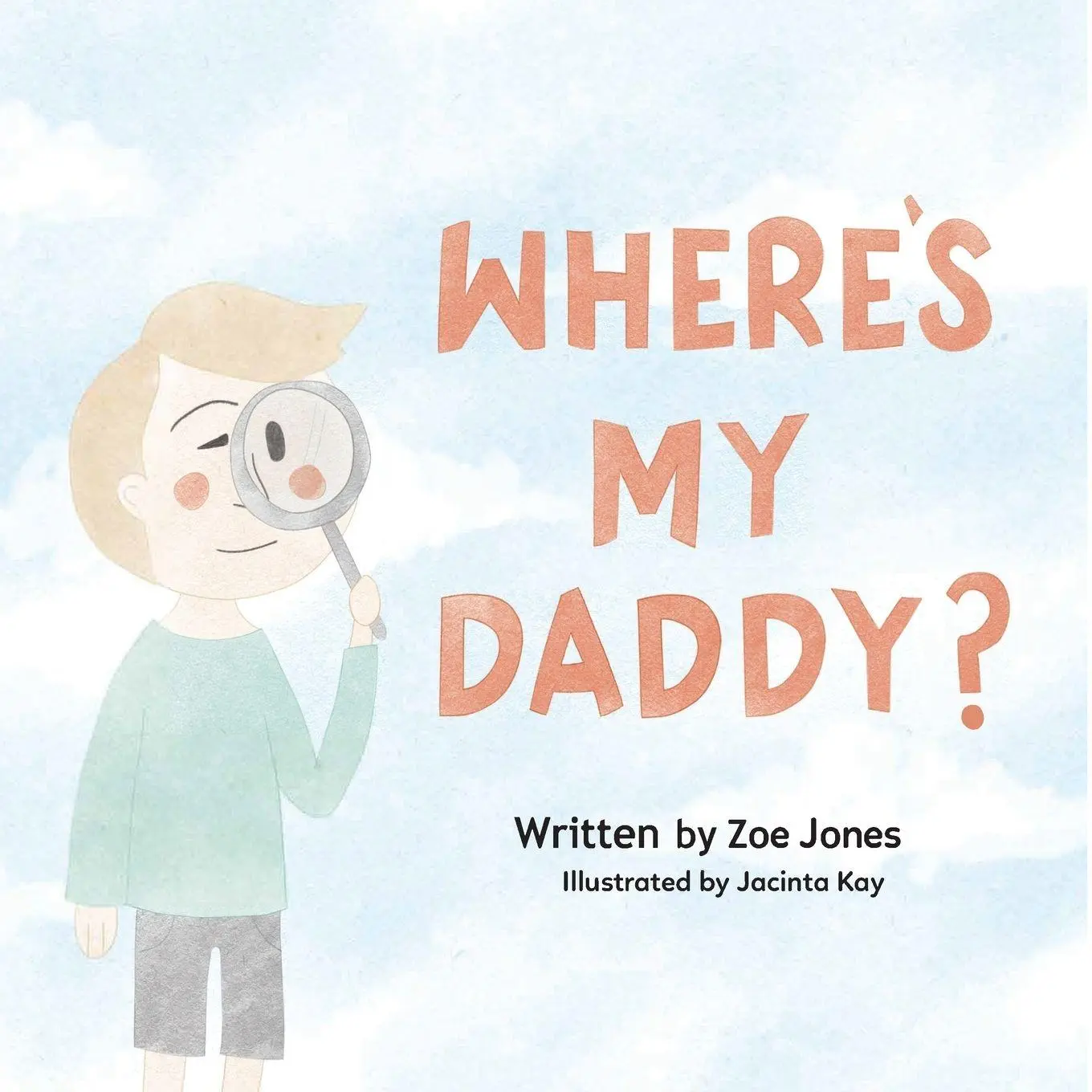 Cover: 9780648944003 | Where's My Daddy? | Zoe Jones | Taschenbuch | Kartoniert / Broschiert