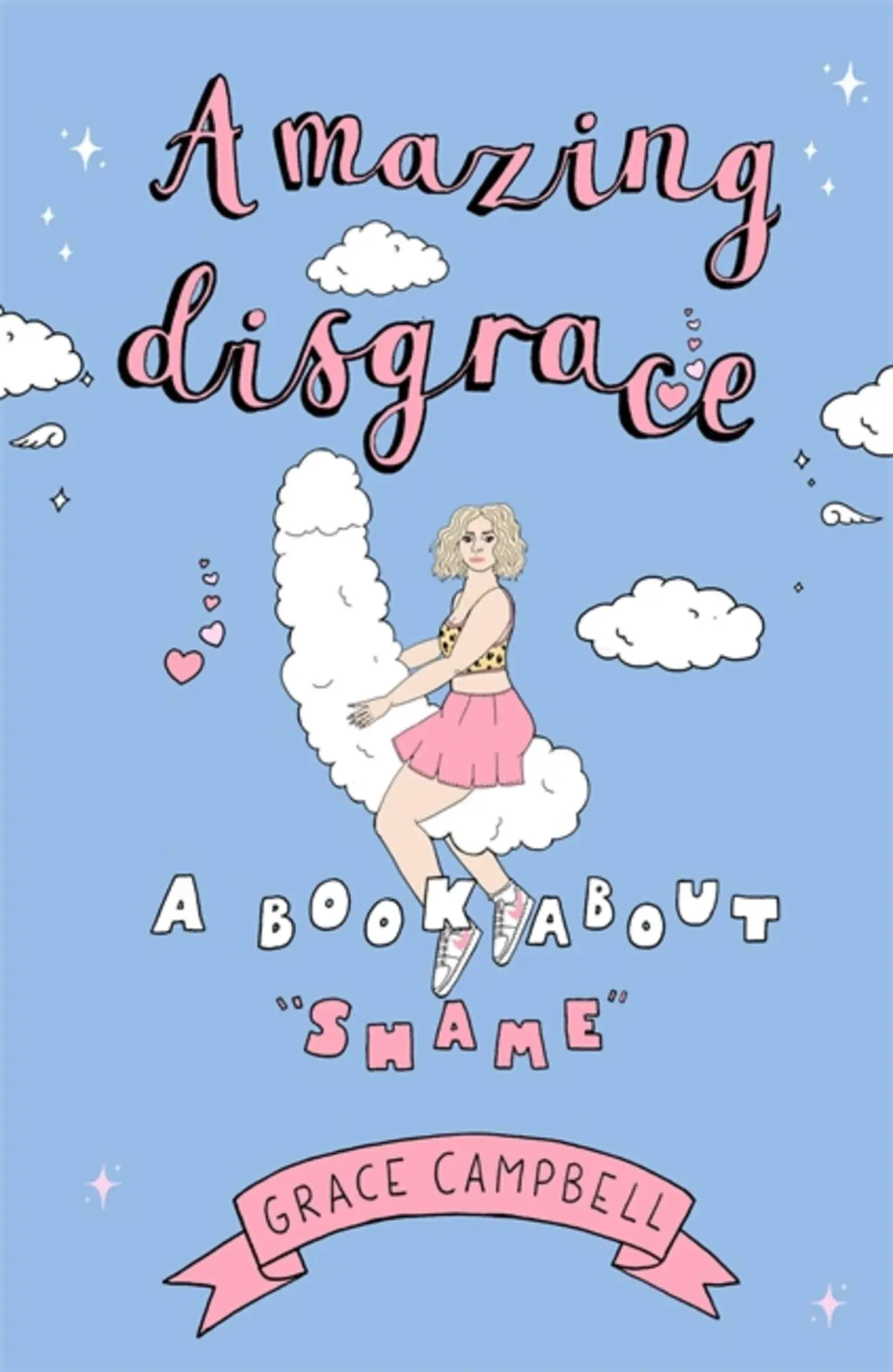 Cover: 9781529354003 | Amazing Disgrace | A Book about Shame | Grace Campbell | Buch | 2021