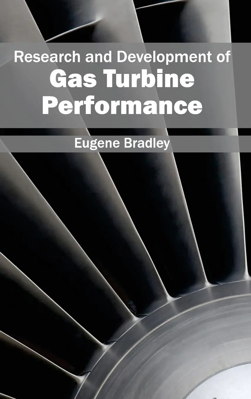 Cover: 9781632384003 | Research and Development of Gas Turbine Performance | Eugene Bradley Cover: 9781632384003 | Research and Development of Gas Turbine Performance | Eugene Bradley